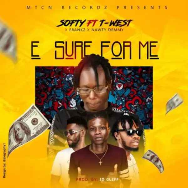 MTCN Recordz - “E Sure For Me” ft. T-West